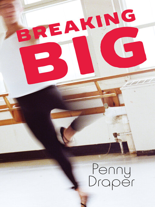 Title details for Breaking Big by Penny Draper - Available